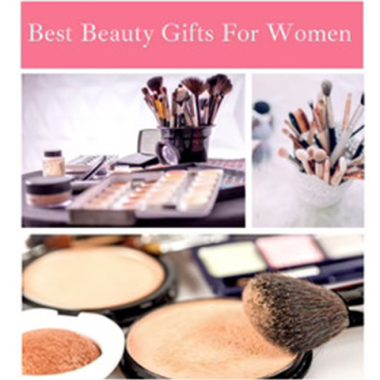 BEST BEAUTY GIFTS FOR WOMEN